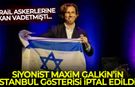 Siyonist Maxim Galkin'in İstanbul gösterisi iptal edildi!