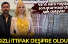 Vanlı Kara Haydar soruşturmasında şok detaylar: Gizli ittifak deşifre oldu!