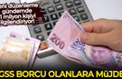 Yeni düzenleme gündemde: GSS borcu olanlara müjde!