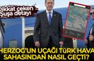 Herzog'un uçağı Türk hava sahasından nasıl geçti? Dikkat çeken Şuşa detayı