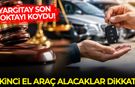 Yargıtay son noktayı koydu: İkinci el araç alacaklar için emsal karar!