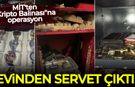 MİT'ten "Kripto Balinası"na operasyon: Evinden servet çıktı