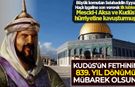 Kudüs'ün Fethi'nin 839. yıl dönümü mübarek olsun