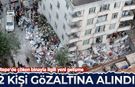 Maltepe'de çöken binayla ilgili yeni gelişme: 2 kritik isim gözaltında
