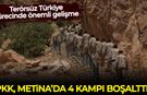 PKK, Metina'da 4 kampı boşalttı!