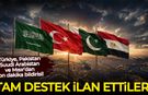 Türkiye, Pakistan, Suudi Arabistan ve Mısır'dan son dakika bildirisi!