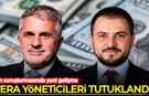 Fon soruşturmasında yeni gelişme: Tera'nın yöneticileri tutuklandı!