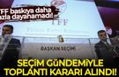 TFF'de seçim gündemiyle toplantı kararı alındı
