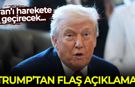 Trump'tan flaş açıklama! İran'ı alarma geçirecek