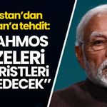 Hindistan'dan Pakistan'a tehdit: BrahMos füzeleri teröristleri yok edecek
