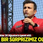 Selçuk Bayraktar 30 Ağustos'a işaret etti: Büyük bir sürprizimiz olacak