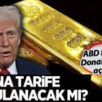 Trump açıkladı: Külçe altına gümrük vergisi uygulanacak mı?