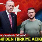 Zelenski'den son dakika Türkiye açıklaması! Erdoğan'dan 'Karadeniz' talimatı