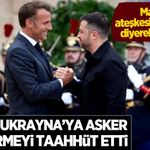 Macron açıkladı: 26 ülke ateşkesin ardından Ukrayna'ya asker göndermeyi taahhüt etti