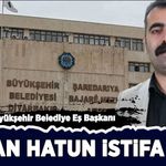 Diyarbakır Büyükşehir Belediye Eş Başkanı Doğan Hatun istifa etti!