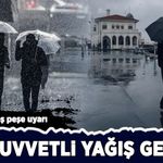 AKOM'dan peş peşe uyarı: Çok kuvvetli yağış geliyor
