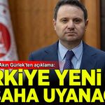 Akın Gürlek: Türkiye yeni bir sabaha uyanacak