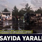 Kayseri'de yolcu otobüsüyle yakıt tankeri çarpıştı: Çok sayıda yaralı var!