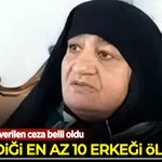 Evlendiği en az 10 erkeği öldürdü! 'Kara Dul' için verilen ceza belli oldu