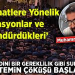 Muhammed Köse yazdı: Cemaatlere Yönelik Operasyonlar ve Düşündürdükleri
