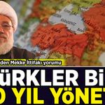 Şii lider Tufeyli'den Mekke İttifakı yorumu: 'Türkler bizi 600 yıl yönetti'