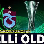 Trabzonspor'un Konferans Ligi'ndeki rakipleri belli oldu!