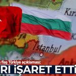 Bulgaristan'dan flaş Türkiye açıklaması: Sınırı işaret ettiler