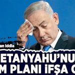İsrail'i karıştıran iddia: Netanyahu'nun seçim planı ifşa oldu