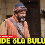 Oyuncu Serhat Mustafa Kılıç, İstanbul'daki evinde ölü bulundu