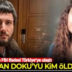 Gülistan Doku soruşturmasında çarpıcı gelişme! Umut Altaş’ın FBI ifadesi Türkiye’ye ulaştı