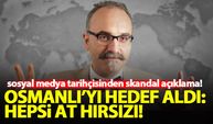 Sosyal medya tarihçisi Safa Gürkan, Osmanlı'yı hedef aldı: Hepsi at hırsızı