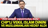 CHP'li vekil Umut Akdoğan, İslam dinini ve Müslümanları hedef aldı