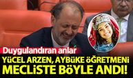 Yücel Arzen mecliste Aybüke Öğretmen için Mağusa Limanı türküsünü söyledi