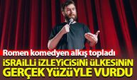 Romen komedyen İsrailli izleyicisini ülkesinin gerçek yüzüyle vurdu