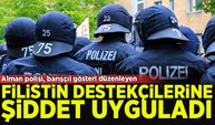 Alman polisi Filistin destekçilerine orantısız güç uyguladı