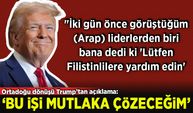 Trum'tan Ortadoğu dönüşü Gazze açıklaması