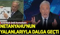 Amerikalı komedyen, Netanyahu'nun yalanlarıyla dalga geçti