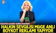 Gazze'de çocuklar açlıkla sınanırken, halkın sevgilisi Müge Anlı boykot reklamı yapıyor