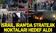 İsrail, İran'da stratejik noktaları hedef aldı