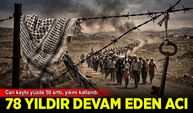78 Yıldır devam eden acı NEKBE!