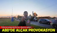 ABD'de alçak provokasyon: Polis korumasında Kur'an-ı Kerim'e saldırı!