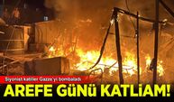 Siyonist katiller Gazze'de Arefe günü katliam yaptı