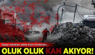 Gazze sokakları oluk oluk kana bulandı