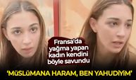 Fransa'da dikkat çeken diyalog! Yağma yapan kadın kendini böyle savundu: Müslümana haram, ben Yahudiyim