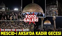 Siyonist İsrail baskısı altında Mescid-i Aksa'da Kadir Gecesi