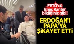 FETÖ'cü Enes Kanter, Erdoğan'ı Papa'ya şikayet etti