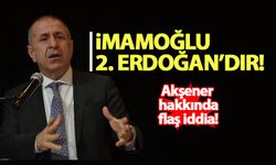 Ümit Özdağ: İmamoğlu, ikinci Erdoğan'dır