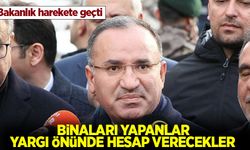 'Binaları yapanlar yargı önünde hesap verecek'