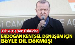 Erdoğan, Üsküdar'da kentsel dönüşüm için vatandaşa böyle dil dökmüş!