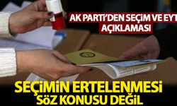 AK Parti'den seçim ve EYT açıklaması